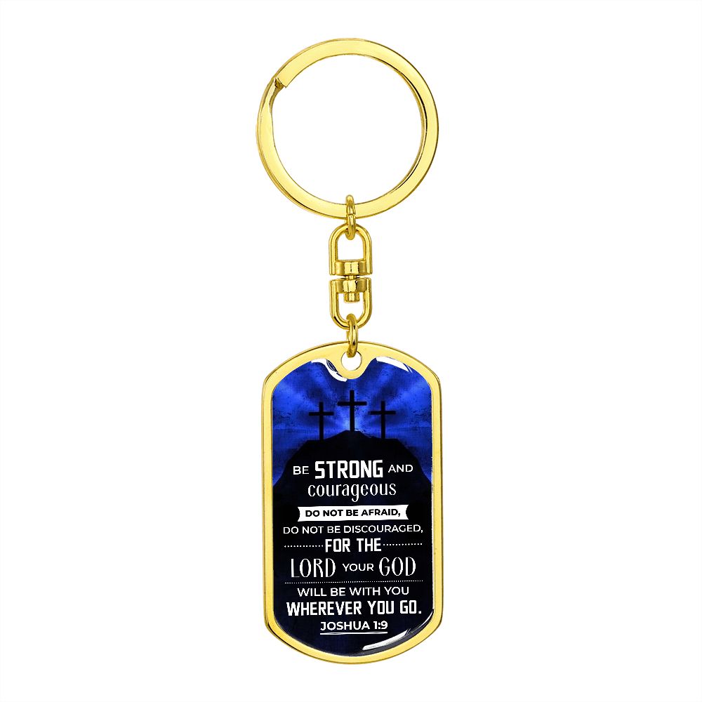 Be Strong & Courageous-Keychain