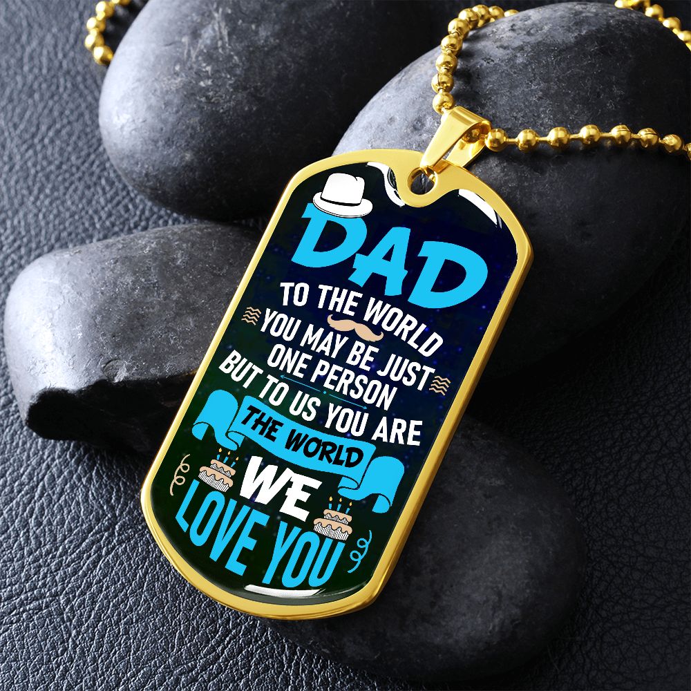 Dad-You Are Our World Military Necklace