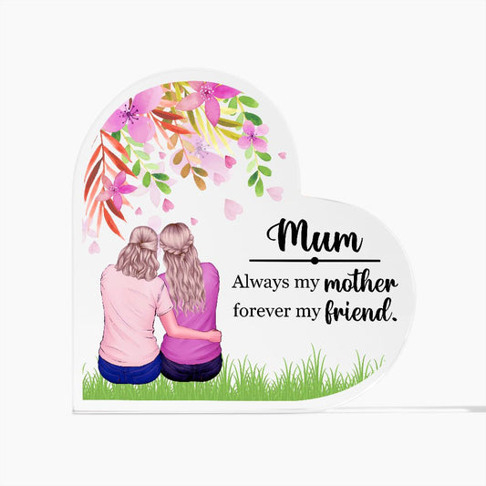 Mum, Forever My Friend
