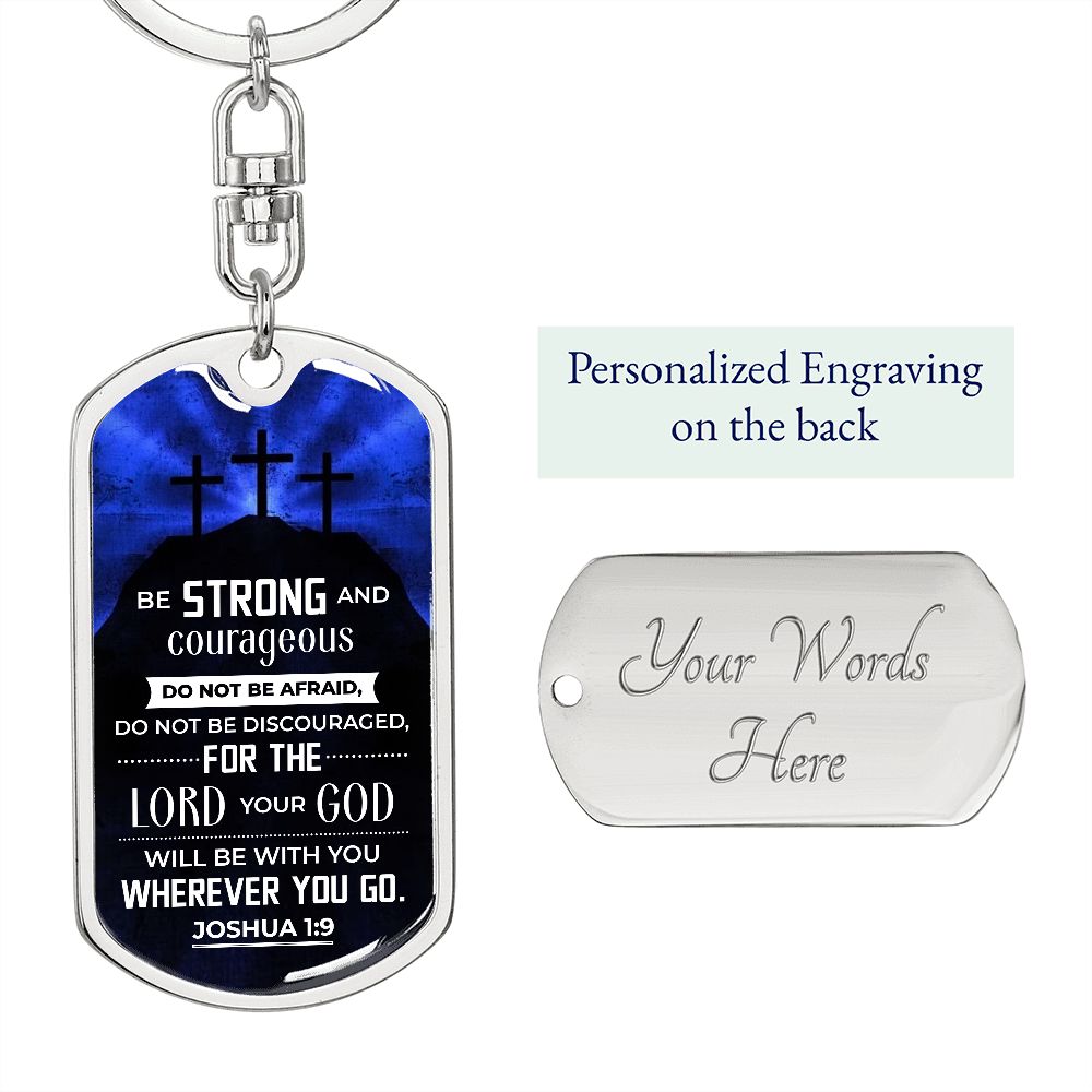 Be Strong & Courageous-Keychain