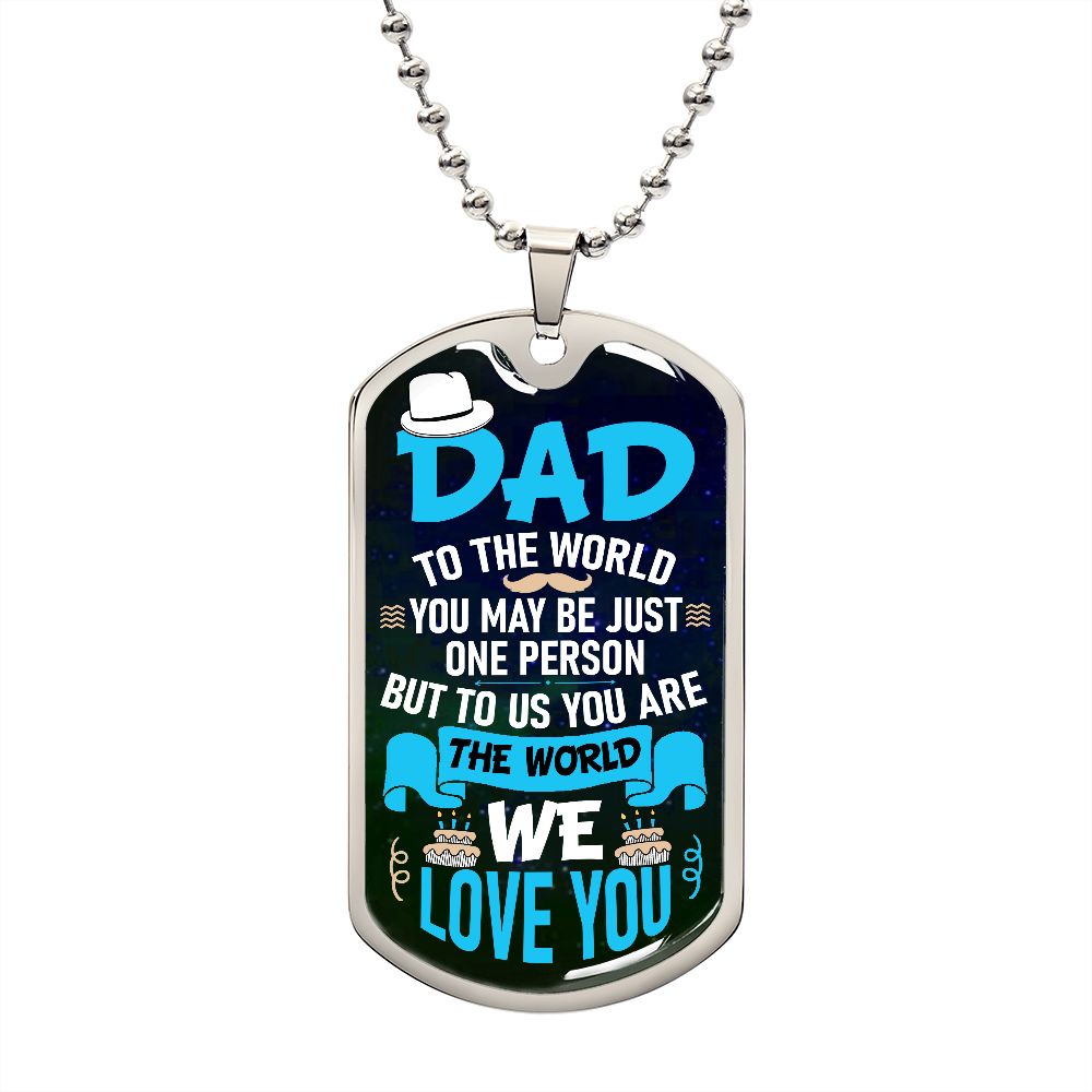 Dad-You Are Our World Military Necklace