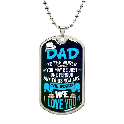 Dad-You Are Our World Military Necklace