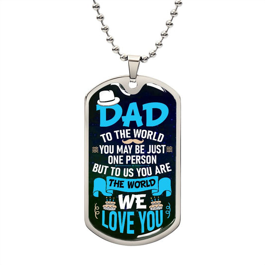 Dad-You Are Our World Military Necklace