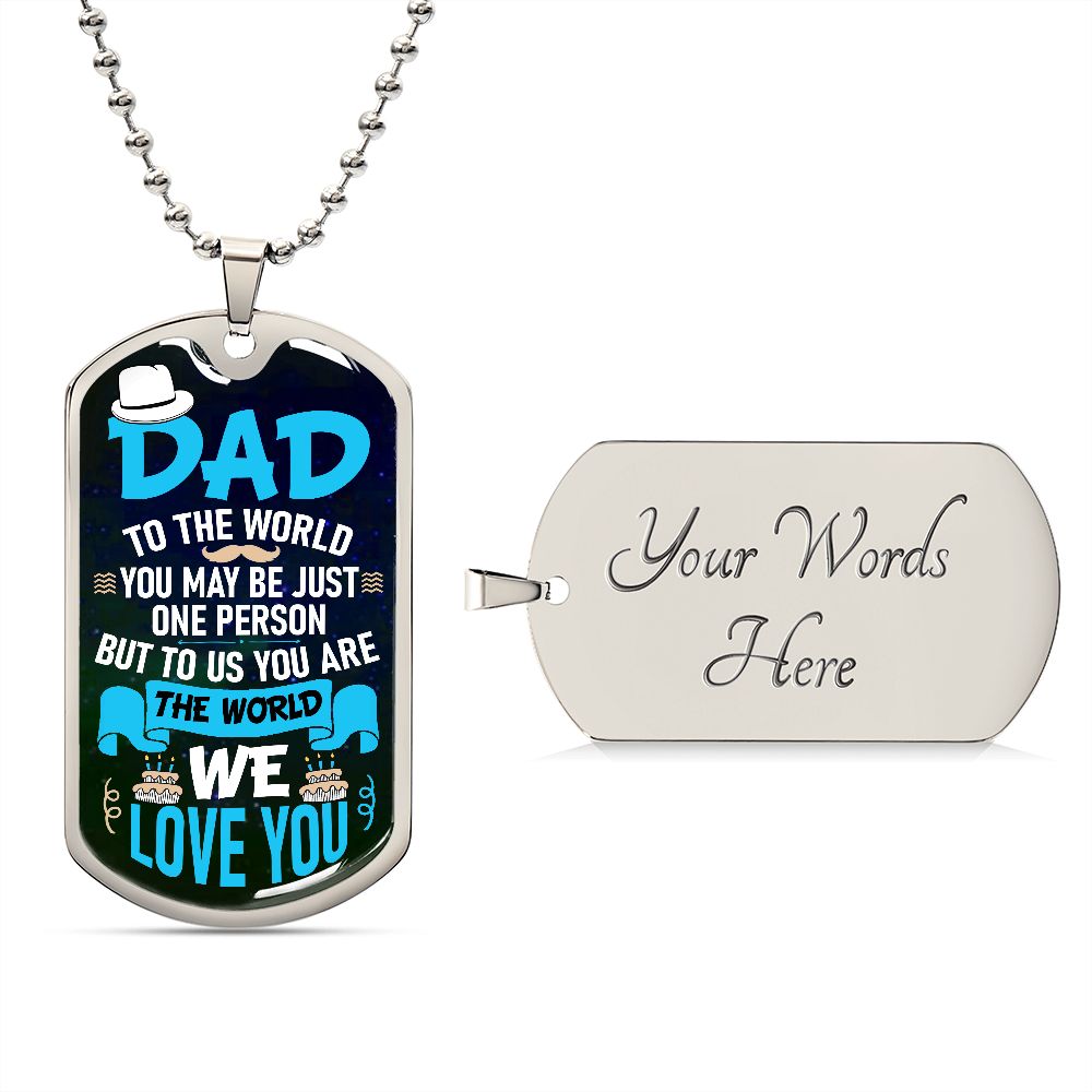 Dad-You Are Our World Military Necklace
