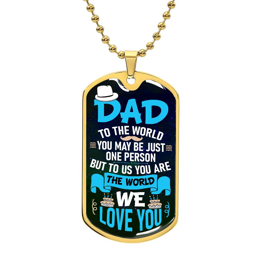 Dad-You Are Our World Military Necklace
