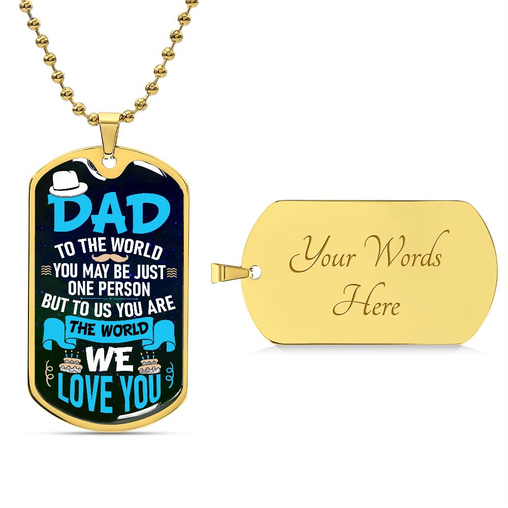 Dad-You Are Our World Military Necklace