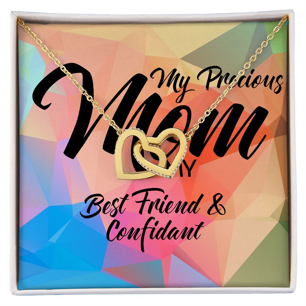 Precious Mom -Best Friend & Confidant