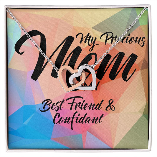 Precious Mom -Best Friend & Confidant
