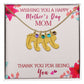 Mom - Thank you For Being You